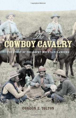 The Cowboy Cavalry: The Story of the Rocky Mountain Rangers cover